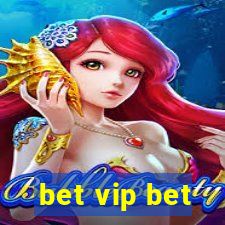 bet vip bet